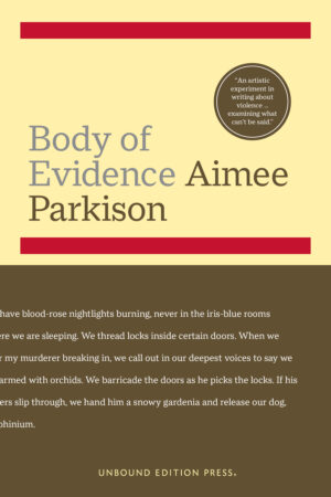 Body of Evidence | Aimee Parkison | Short Fiction