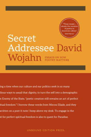 Secret Addressee | David Wojahn | Essays